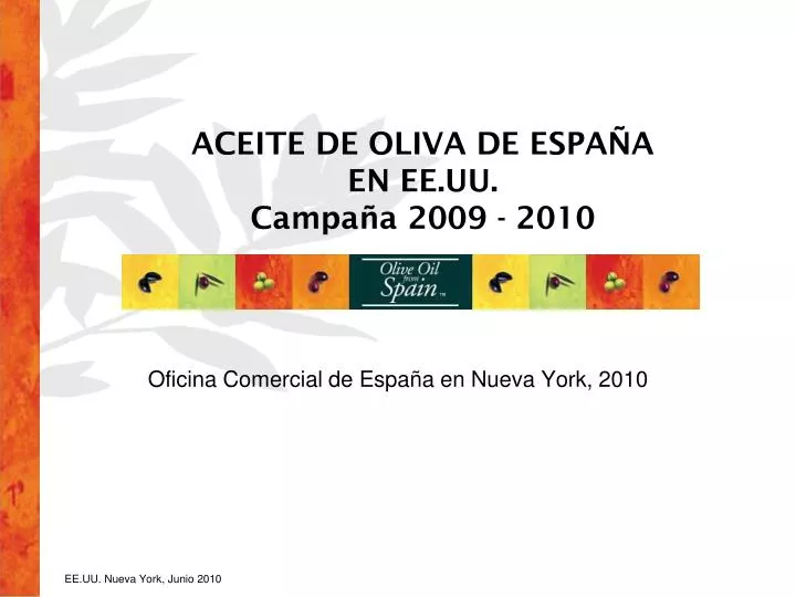 aceite de oliva de espa a en ee uu campa a 2009 2010