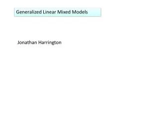 Generalized Linear Mixed Models
