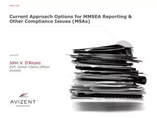 Current Approach Options for MMSEA Reporting &amp; Other Compliance Issues (MSAs)