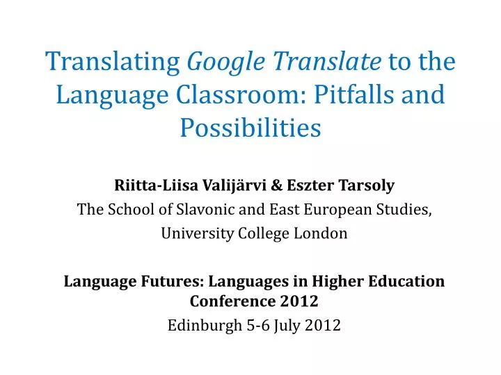 translating google translate to the language classroom pitfalls and possibilities