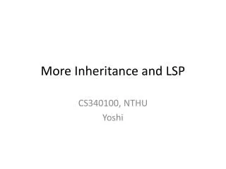More Inheritance and LSP