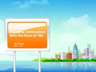 Engaging Communities With the News @ TBD