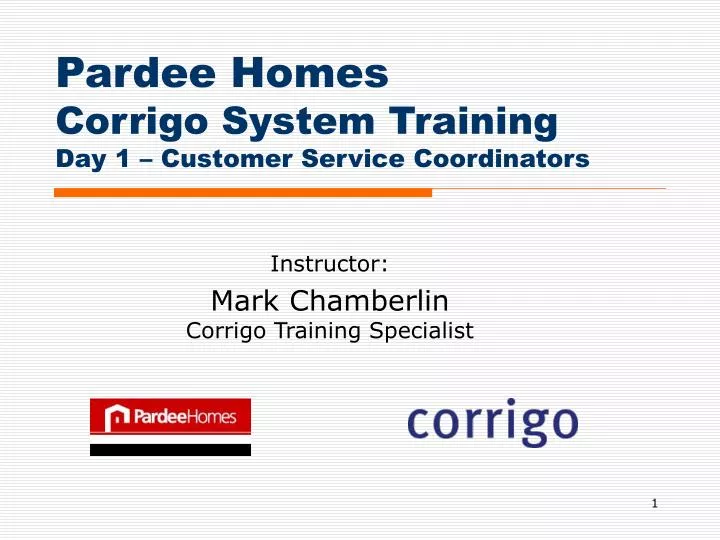 pardee homes corrigo system training day 1 customer service coordinators