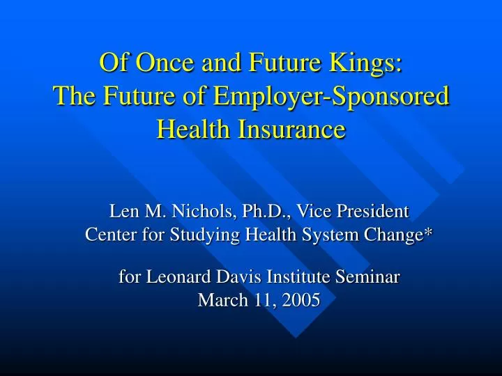 of once and future kings the future of employer sponsored health insurance