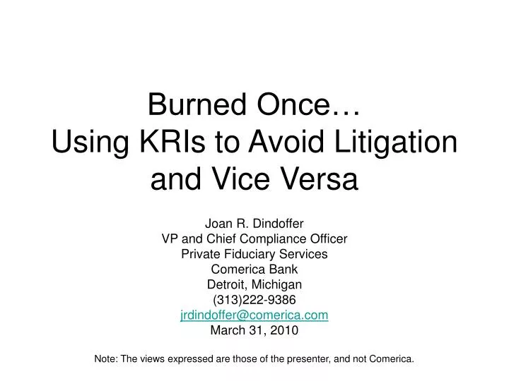 burned once using kris to avoid litigation and vice versa