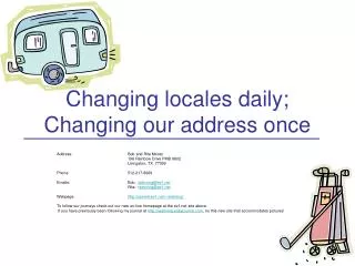 Changing locales daily; Changing our address once