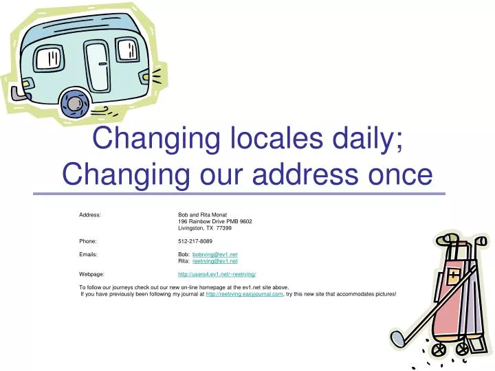changing locales daily changing our address once