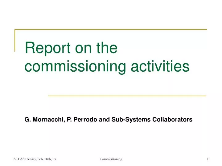 report on the commissioning activities