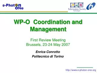 WP-O Coordination and Management First Review Meeting Brussels, 23-24 May 2007
