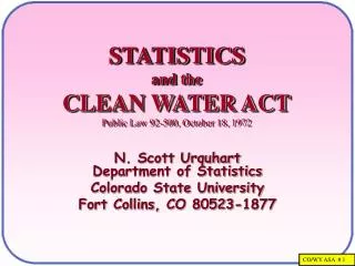 STATISTICS and the CLEAN WATER ACT Public Law 92-500, October 18, 1972