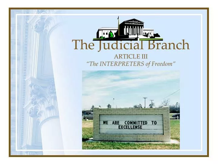 the judicial branch article iii the interpreters of freedom