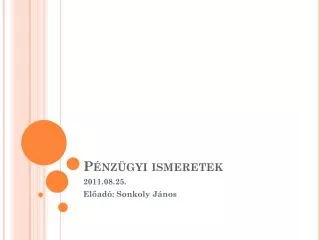 p nz gyi ismeretek