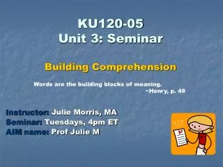 KU120-05 Unit 3: Seminar Building Comprehension