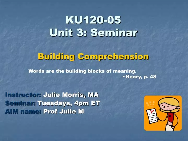 ku120 05 unit 3 seminar building comprehension