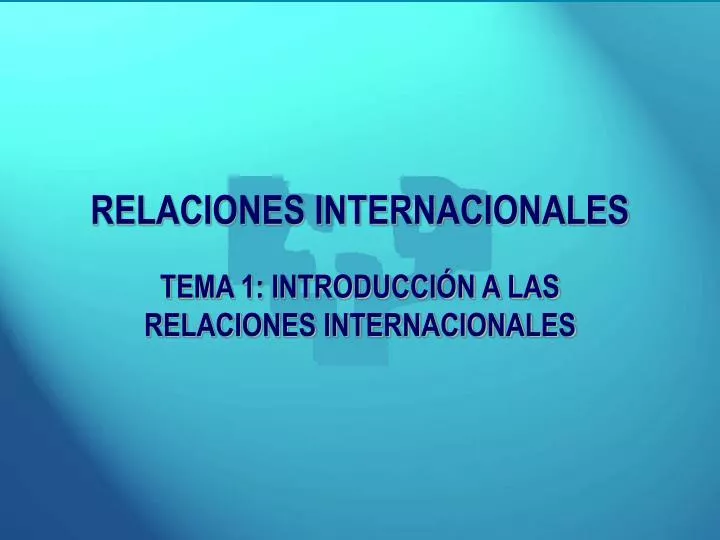 relaciones internacionales tema 1 introducci n a las relaciones internacionales