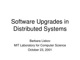 Software Upgrades in Distributed Systems