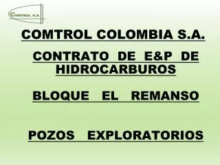 CONTRATO DE E&amp;P DE HIDROCARBUROS BLOQUE EL REMANSO POZOS EXPLORATORIOS