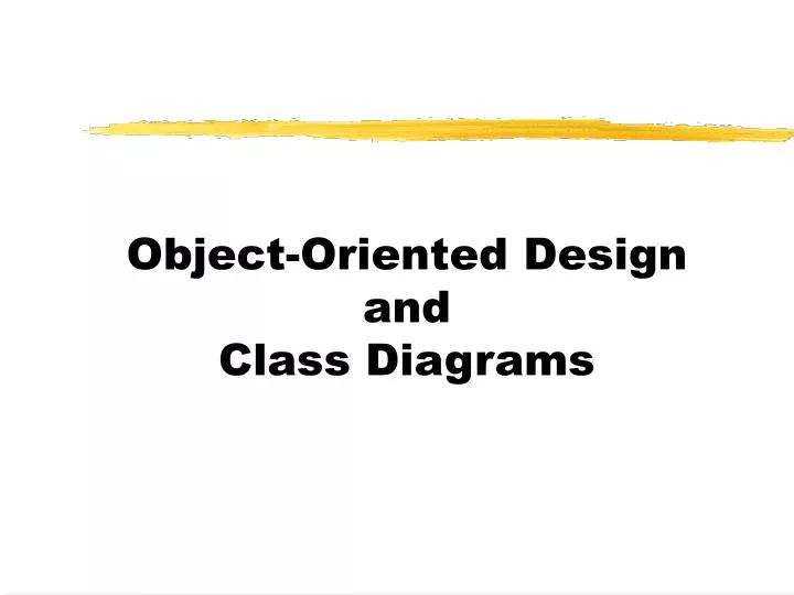 object oriented design and class diagrams