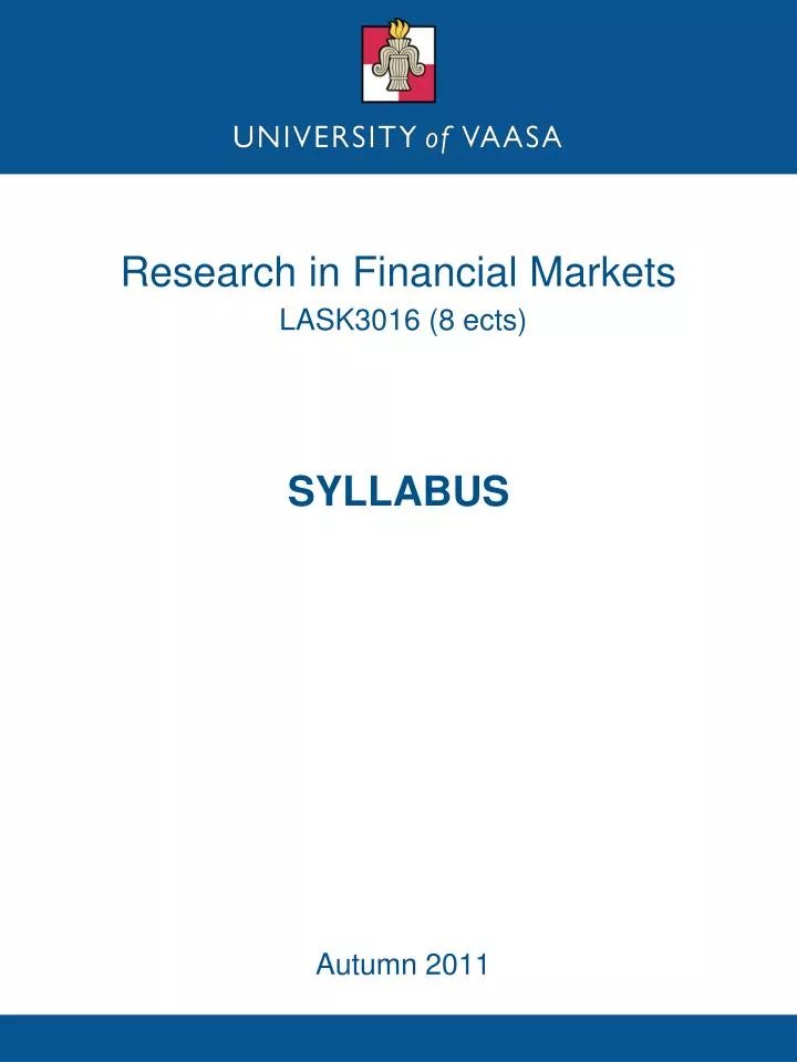research in financial markets lask3016 8 ects syllabus autumn 2011
