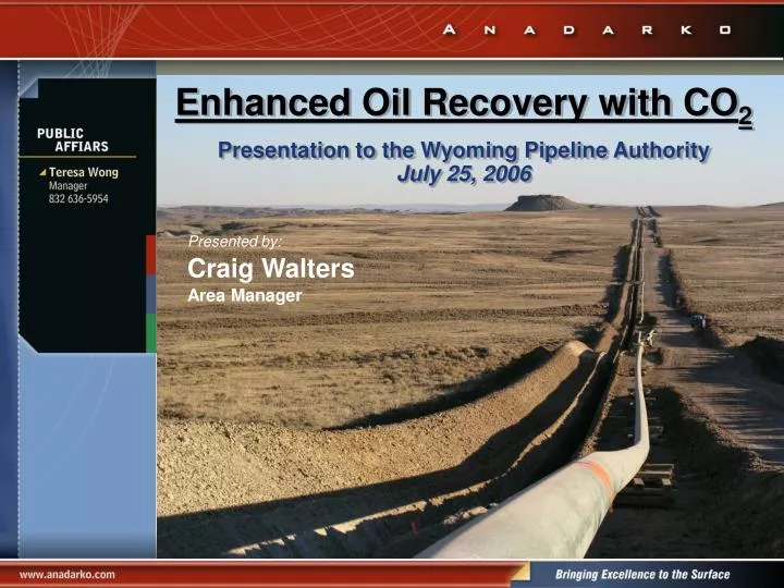 enhanced oil recovery with co 2 presentation to the wyoming pipeline authority july 25 2006