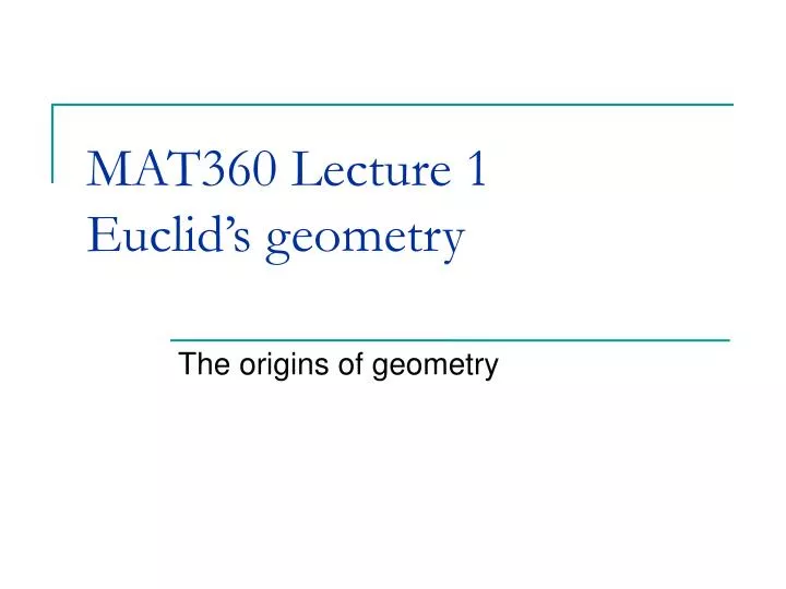 mat360 lecture 1 euclid s geometry