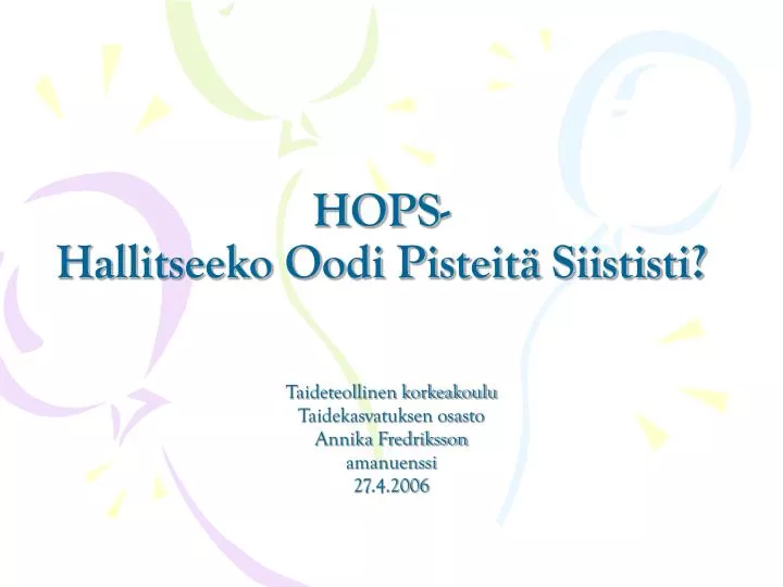 hops hallitseeko oodi pisteit siististi