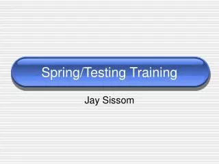 Spring/Testing Training