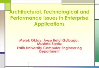 Architectural, Technological and Performance Issues in Enterprise Applications