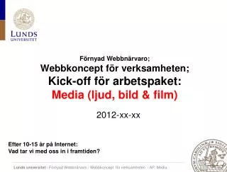 f rnyad webbn rvaro webbkoncept f r verksamheten kick off f r arbetspaket media ljud bild film
