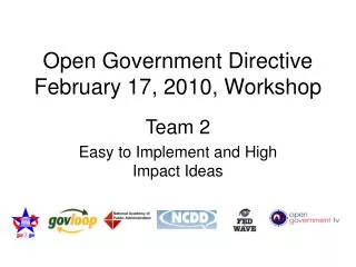 Open Government Directive February 17, 2010, Workshop