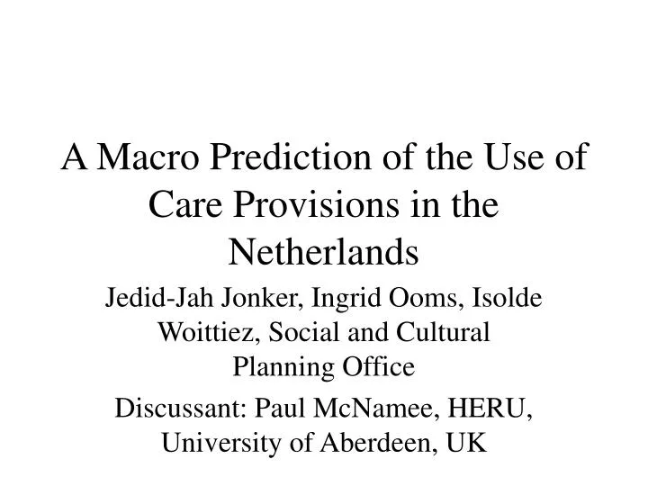 a macro prediction of the use of care provisions in the netherlands