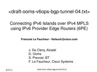 J. De Clerq, Alcatel D. Ooms S. Prevost, BT F. Le Faucheur, Cisco Systems