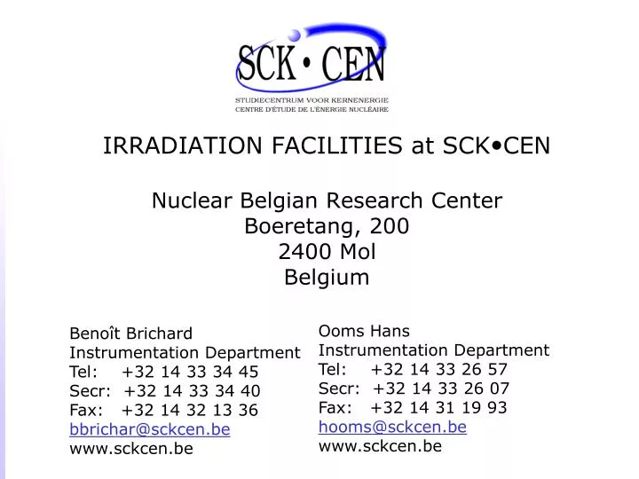 irradiation facilities at sck cen nuclear belgian research center boeretang 200 2400 mol belgium