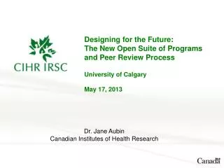 Dr. Jane Aubin Canadian Institutes of Health Research