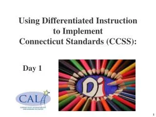 Using Differentiated Instruction to Implement Connecticut Standards (CCSS):