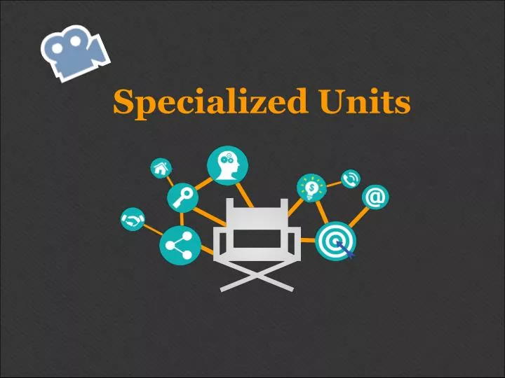 specialized units
