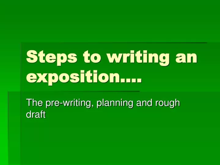 steps to writing an exposition