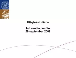 utbytesstudier informationsm te 29 september 2009
