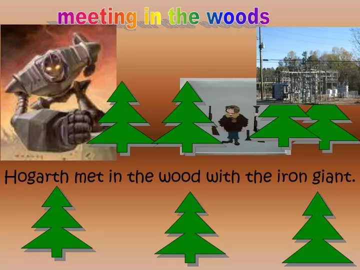 hogarth met in the wood with the iron giant