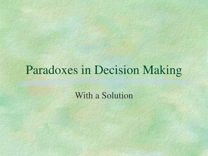 paradoxes in decision making
