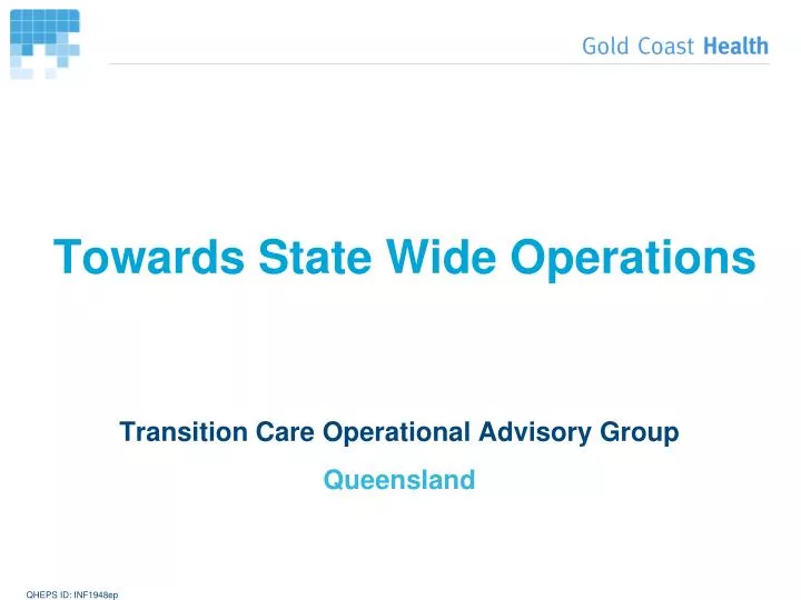 towards state wide operations
