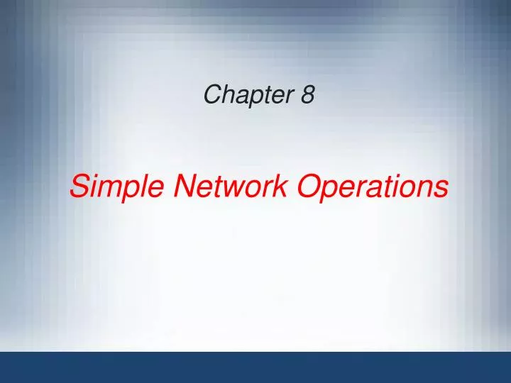chapter 8 simple network operations