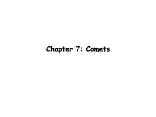 Chapter 7: Comets