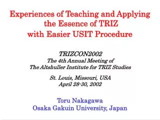 Experiences of Teaching and Applying the Essence of TRIZ with Easier USIT Procedure TRIZCON2002