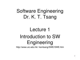 Software Engineering Dr. K. T. Tsang