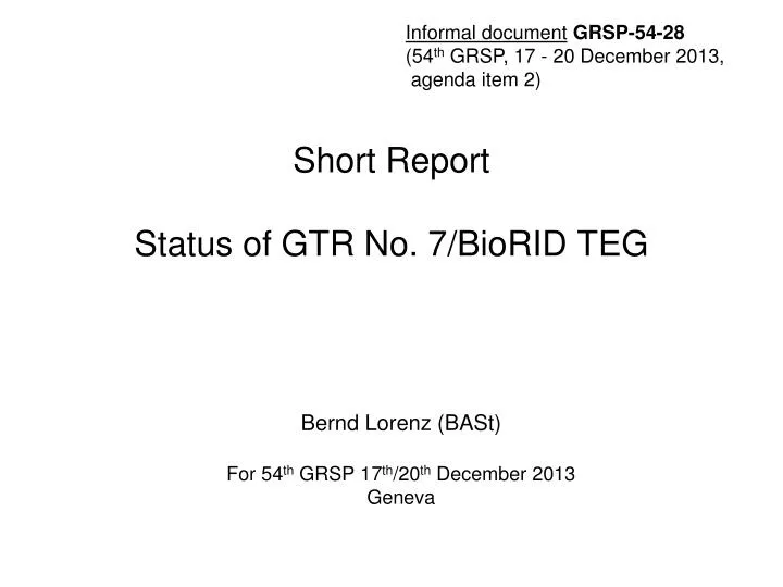 short report status of gtr no 7 biorid teg