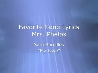 Favorite Song Lyrics Mrs. Phelps