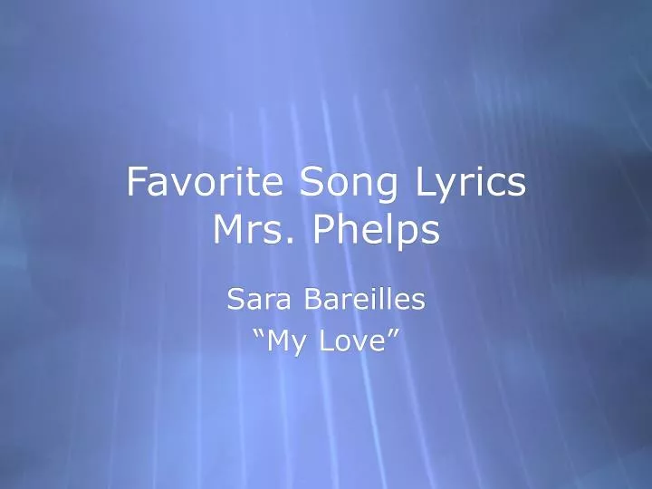 favorite song lyrics mrs phelps