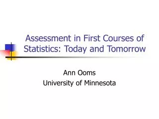 Assessment in First Courses of Statistics: Today and Tomorrow