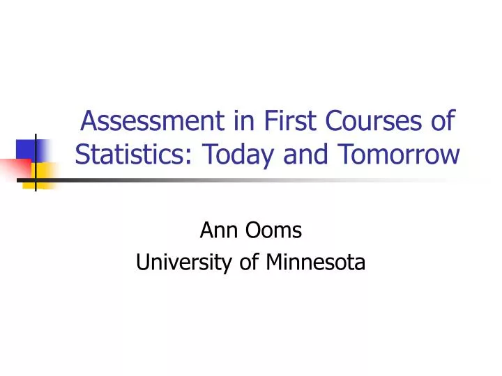 assessment in first courses of statistics today and tomorrow